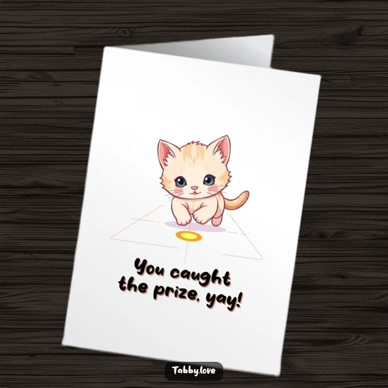 Funny Free Printable Congrats Card: Playful kitten intensely chasing a laser dot across a floor, full of determination, ideal for print at home.